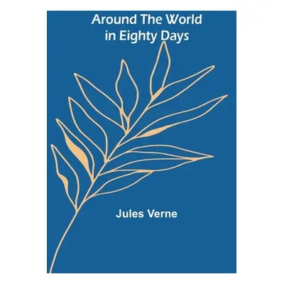 "Around the World in Eighty Days" - "" ("Verne Jules")(Paperback)