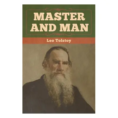 "Master and Man" - "" ("Tolstoy Leo")(Paperback)