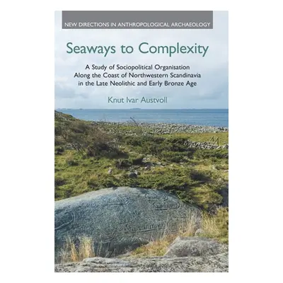 "Seaways to Complexity: A Study of Sociopolitical Organisation Along the Coast of Northwestern S