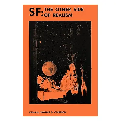 "SF: The Other Side of Realism" - "" ("Clareson Thomas D.")(Paperback)