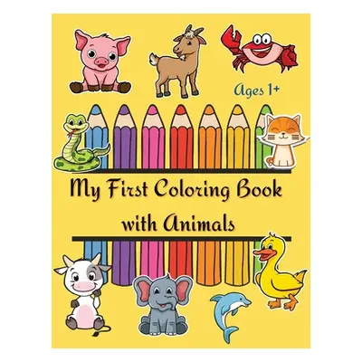 "My First Coloring Book: Coloring book for toddlers Kids activity book with big and simple pictu