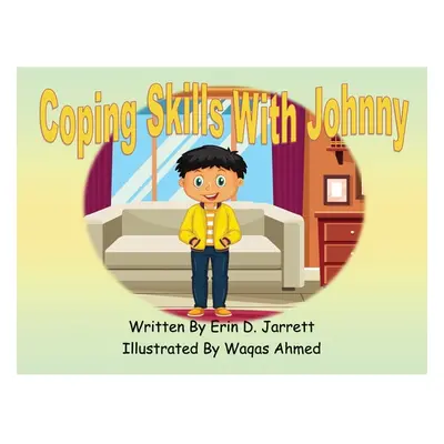 "Coping Skills With Johnny" - "" ("Jarrett Erin D.")(Paperback)