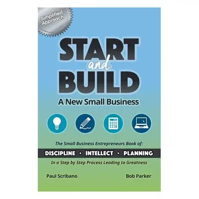 "Start and Build: A New Small Business" - "" ("Parker Bob")(Paperback)