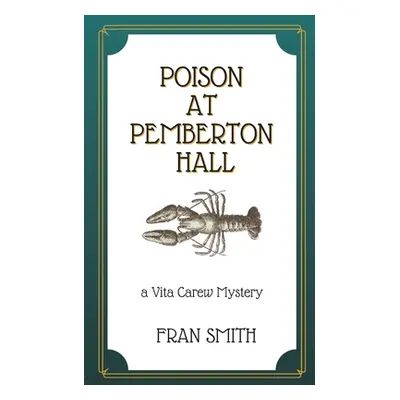 "Poison at Pemberton Hall: The first Vita Carew Mystery" - "" ("Smith Fran")(Paperback)