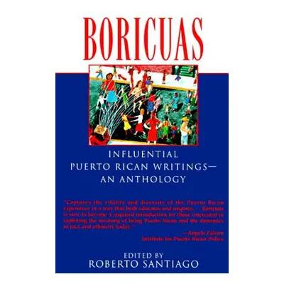 "Boricuas: Influential Puerto Rican Writings--An Anthology" - "" ("Santiago Roberto")(Paperback)