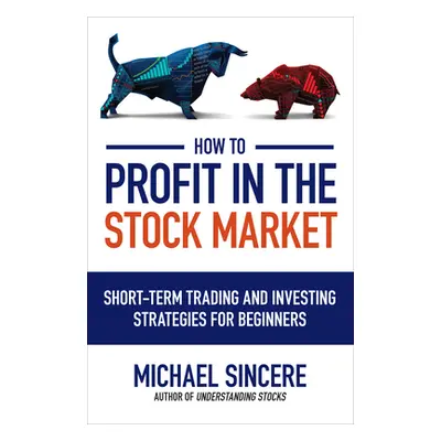 "How to Profit in the Stock Market" - "" ("Sincere Michael")(Paperback)