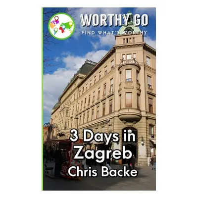 "3 Days in Zagreb" - "" ("Backe Chris")(Paperback)