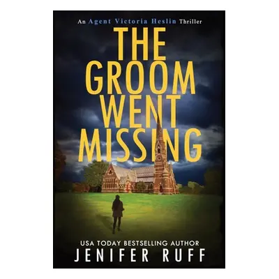 "The Groom Went Missing" - "" ("Ruff Jenifer")(Paperback)