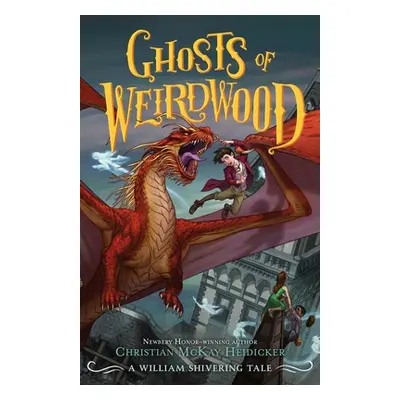 "Ghosts of Weirdwood: A William Shivering Tale" - "" ("Heidicker Christian McKay")(Paperback)