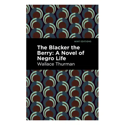 "The Blacker the Berry: A Novel of Negro Life" - "" ("Thurman Wallace")(Paperback)