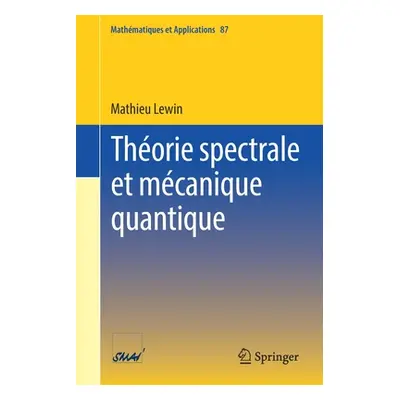 "Thorie Spectrale Et Mcanique Quantique" - "" ("Lewin Mathieu")(Paperback)