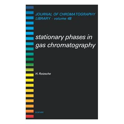 "Stationary Phases in Gas Chromatography: Volume 48" - "" ("Rotzsche H.")(Pevná vazba)