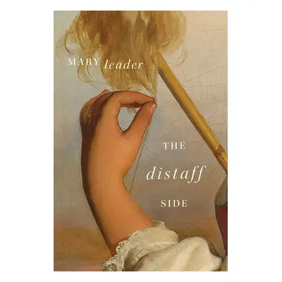 "The Distaff Side" - "" ("Leader Mary")(Paperback)