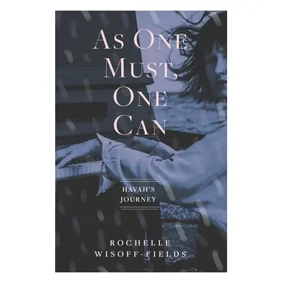 "As One Must, One Can" - "" ("Wisoff-Fields Rochelle")(Paperback)