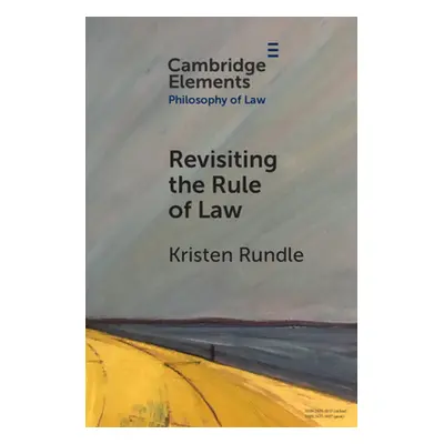 "Revisiting the Rule of Law" - "" ("Rundle Kristen")(Paperback)