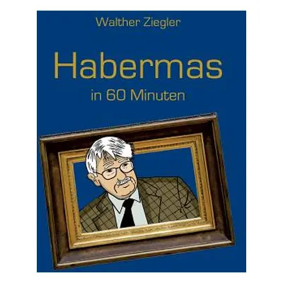 "Habermas in 60 Minuten" - "" ("Ziegler Walther")(Paperback)