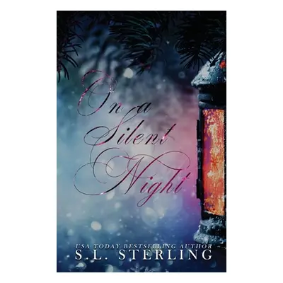 "On A Silent Night - Alternate Special Edition Cover" - "" ("Sterling S. L.")(Paperback)