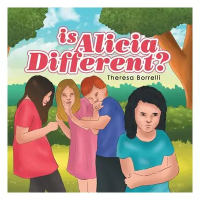 "Is Alicia Different?" - "" ("Borrelli Theresa")(Paperback)