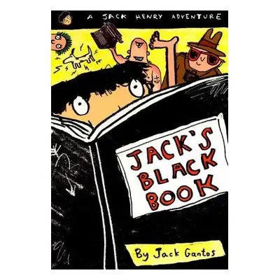 "Jack's Black Book: A Jack Henry Adventure" - "" ("Gantos Jack")(Paperback)