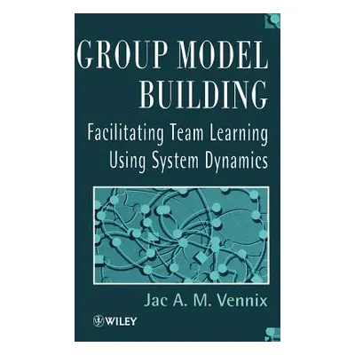 "Group Model Building: Facilitating Team Learning Using System Dynamics" - "" ("Vennix Jac")(Pev