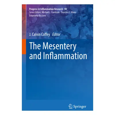 "The Mesentery and Inflammation" - "" ("Coffey J. Calvin")(Pevná vazba)