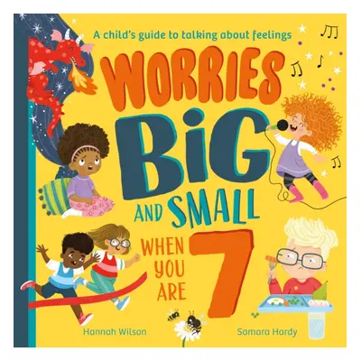 "Worries Big and Small When You Are 7" - "" ("Wilson Hannah")(Paperback / softback)