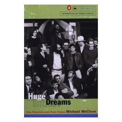 "Huge Dreams: San Francisco and Beat Poems" - "" ("McClure Michael")(Paperback)