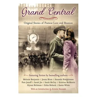 "Grand Central: Original Stories of Postwar Love and Reunion" - "" ("White Karen")(Paperback)