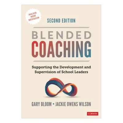 "Blended Coaching: Supporting the Development and Supervision of School Leaders" - "" ("Bloom Ga