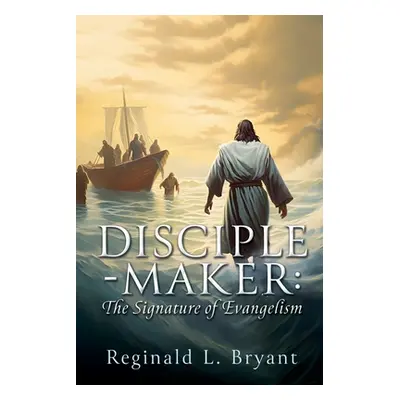 "Disciple-maker" - "" ("Bryant Reginald L.")(Paperback)