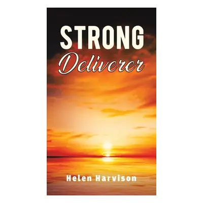 "Strong Deliverer" - "" ("Harvison Helen")(Pevná vazba)