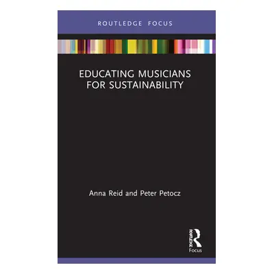 "Educating Musicians for Sustainability" - "" ("Reid Anna")(Paperback)