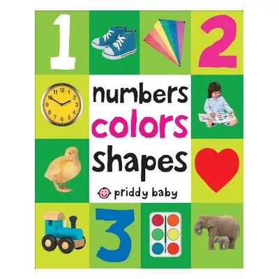 "First 100 Padded: Numbers, Colors, Shapes" - "" ("Priddy Roger")(Board Books)