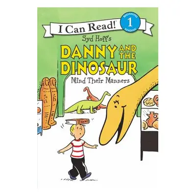 "Danny and the Dinosaur Mind Their Manners" - "" ("Hoff Syd")(Paperback)