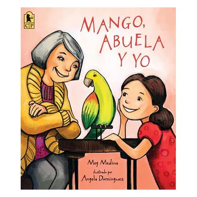 "Mango, Abuela Y Yo" - "" ("Medina Meg")(Paperback)