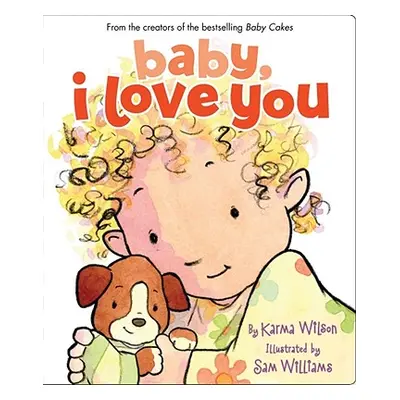 "Baby, I Love You" - "" ("Wilson Karma")(Board Books)