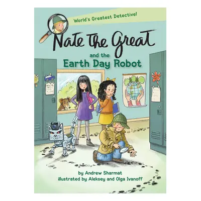 "Nate the Great and the Earth Day Robot" - "" ("Sharmat Andrew")(Pevná vazba)