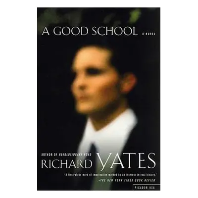 "A Good School" - "" ("Yates Richard")(Paperback)