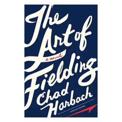 "The Art of Fielding" - "" ("Harbach Chad")(Pevná vazba)