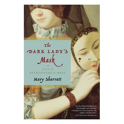 "The Dark Lady's Mask" - "" ("Sharratt Mary")(Paperback)