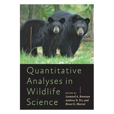 "Quantitative Analyses in Wildlife Science" - "" ("Brennan Leonard A.")(Pevná vazba)