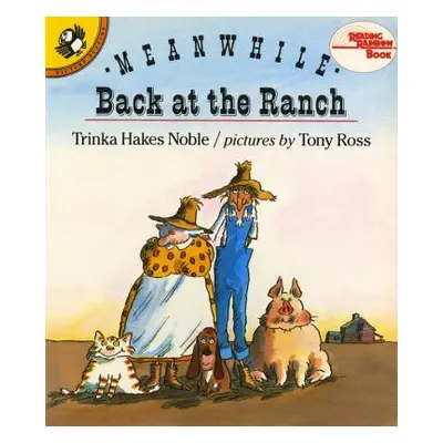 "Meanwhile Back at the Ranch" - "" ("Noble Trinka Hakes")(Paperback)