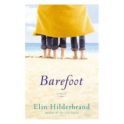 "Barefoot" - "" ("Hilderbrand Elin")(Pevná vazba)