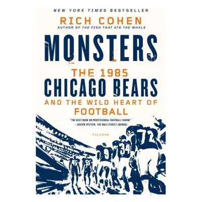 "Monsters: The 1985 Chicago Bears and the Wild Heart of Football" - "" ("Cohen Rich")(Paperback)