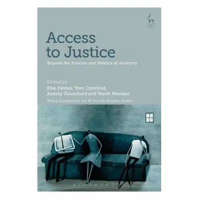 "Access to Justice: Beyond the Policies and Politics of Austerity" - "" ("Palmer Ellie")(Paperba