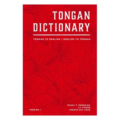 "Tongan Dictionary: Tongan To English / English To Tongan" - "" ("Fisher J. T.")(Paperback)