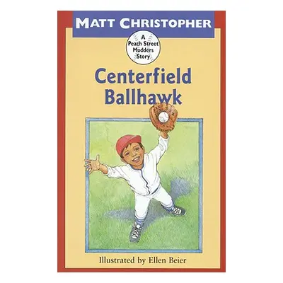 "Centerfield Ballhawk" - "" ("Christopher Matt")(Paperback)