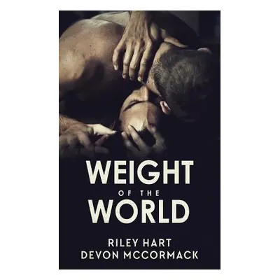 "Weight of the World" - "" ("Hart Riley")(Paperback)