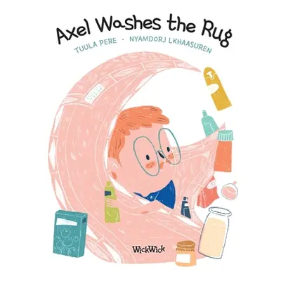 "Axel Washes the Rug" - "" ("Pere Tuula")(Pevná vazba)