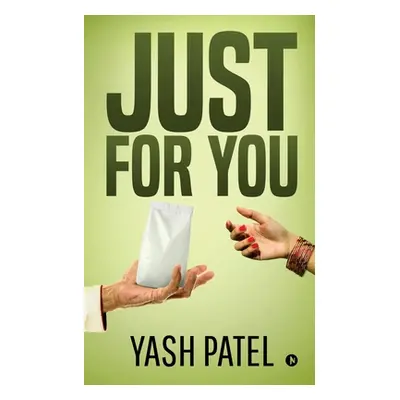 "Just For You" - "" ("Yash Patel")(Paperback)